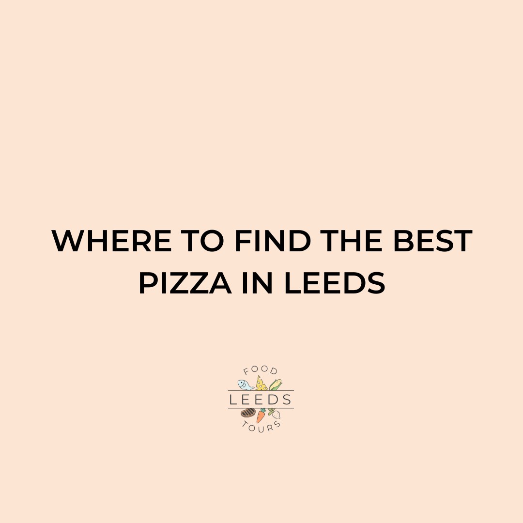 Crispy Bases and Indulgent Cheese Pulls The Best Pizza in Leeds