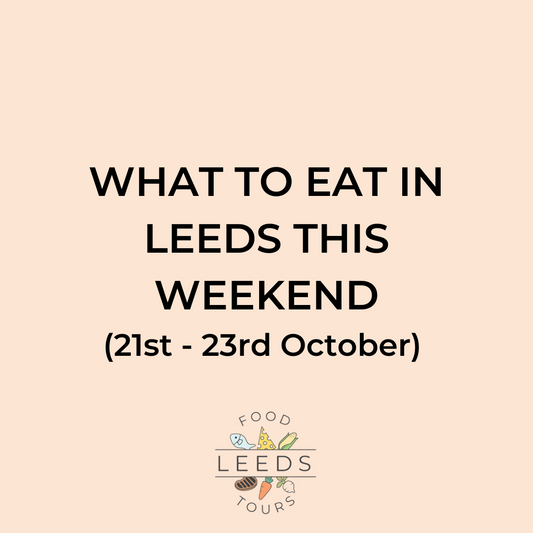 What's On In Leeds This Weekend: 21st-23rd October