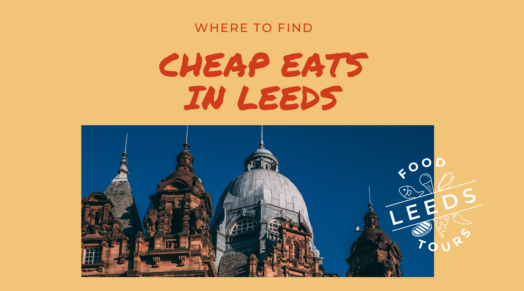 Cheap Eats in Leeds Leeds Food Tours