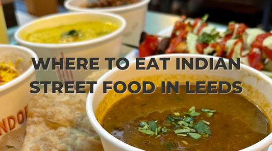 Where to Eat Indian Street Food in Leeds