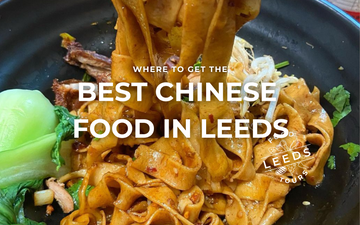 The best Chinese food in Leeds