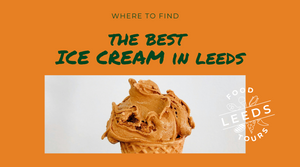 Where to find the best Ice Cream in Leeds
