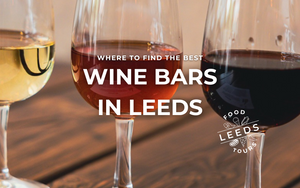 Discover Leeds' best wine bars
