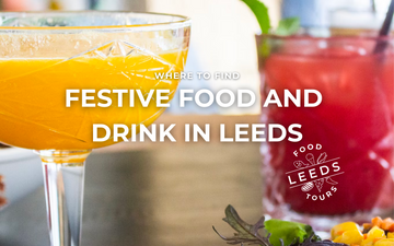 Festive food and drink in Leeds