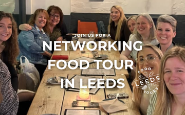 Inside our International Women’s Day Networking Food Tour in Leeds