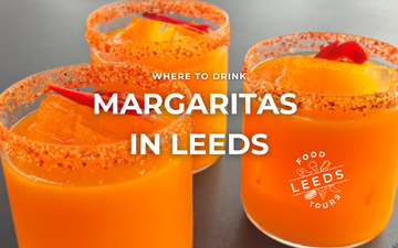 Best Margaritas in Leeds: Where to Celebrate National Tequila Day
